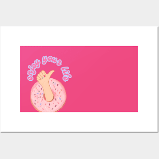 Enjoy your life | Donut Posters and Art